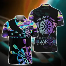 Aim Your Target Dart Polo Shirt, You Don't Have Drinker To Play Darts But It Helps, Shirt for Dart Player