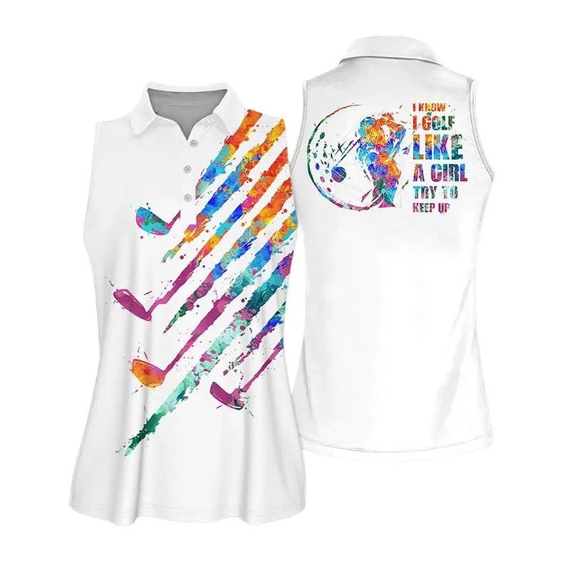 I Know I Golf Like A Girl Watercolor Women Sleeveless Polo Shirt